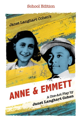 Janet Langhart Cohen's Anne & Emmett: A One-Act Play by Anne & Emmett LLC