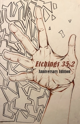 Etchings Literary and Fine Arts Magazine 35.2 by Staff, Etchings