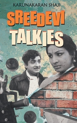Sridevi Talkies by Shaji, Karunakaran