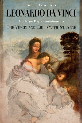 Leonardo da Vinci Geologic Representations in the Virgin and Child with St. Anne by Filippini, Francesco