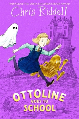 Ottoline Goes to School by Riddell, Chris