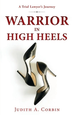 Warrior in High Heels by Corbin, Judith a.