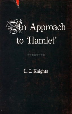 Some Shakespearean Themes and an Approach to 'Hamlet' by Knights, L. C.