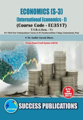 International Economics - I (S-3)(T.Y.B.A, S.P. College, Sem.-V) by Dr Sudhir Suresh Dhore