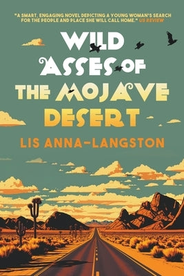 Wild Asses of the Mojave Desert by Anna-Langston, Lis