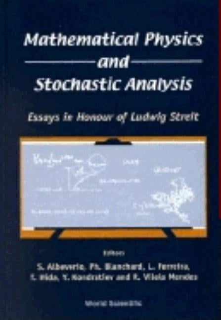 Mathematical Physics and Stochastic Analysis: Essays in Honour of Ludwig Streit by Albeverio, Sergio