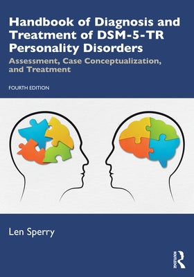 Handbook of Diagnosis and Treatment of DSM-5-TR Personality Disorders: Assessment, Case Conceptualization, and Treatment by Sperry, Len