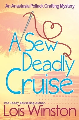 A Sew Deadly Cruise by Winston, Lois