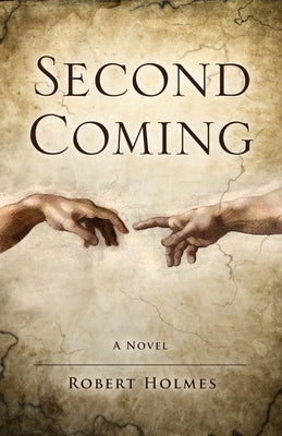 Second Coming by Holmes, Robert