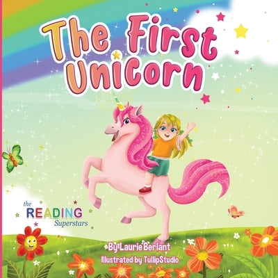 The First Unicorn by Berlant, Laurie
