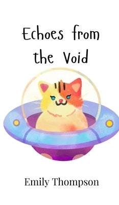 Echoes from the Void by Thompson, Emily