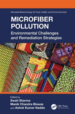 Microfiber Pollution: Environmental Challenges and Remediation Strategies by Sharma, Swati