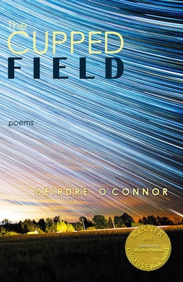 The Cupped Field by O'Connor, Deirdre