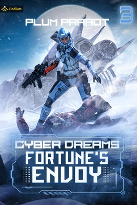 Fortune's Envoy: A Dystopian Sci-Fi Adventure by Parrot, Plum