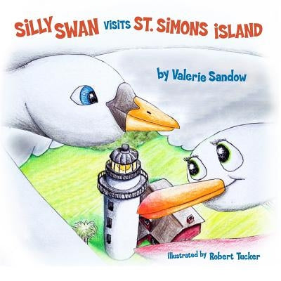 Silly Swan visits St. Simons Island by Tucker, Robert