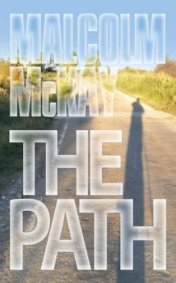 The Path by McKay, Malcolm