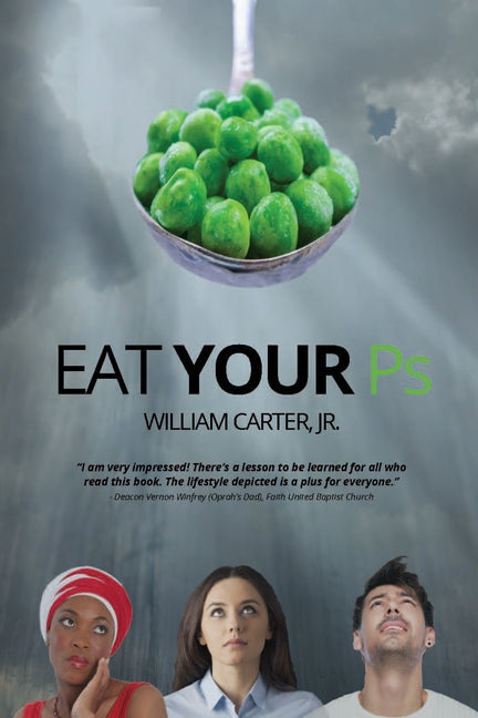 Eat Your Ps by Carter, William