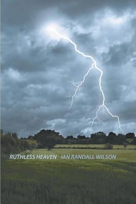 Ruthless Heaven by Wilson, Ian Randall