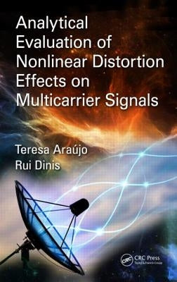 Analytical Evaluation of Nonlinear Distortion Effects on Multicarrier Signals by Araújo, Theresa