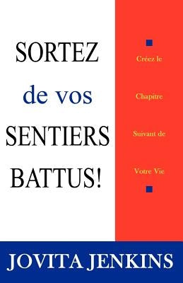 Sortez De Vos Sentiers Battus by Jenkins, Jovita