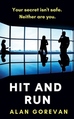 Hit and Run by Gorevan, Alan