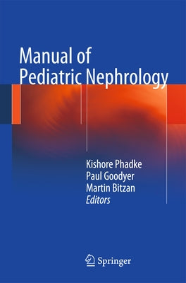 Manual of Pediatric Nephrology by Phadke, Kishore D.