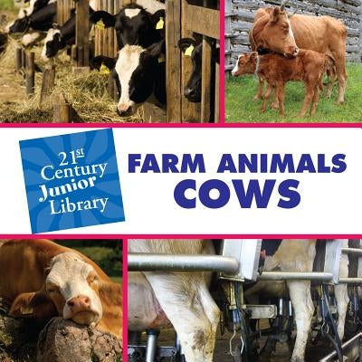 Farm Animals: Cows by Minden, Cecilia