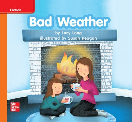 Reading Wonders Leveled Reader Bad Weather: Approaching Unit 6 Week 3 Grade K by McGraw Hill