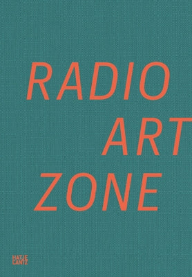 Radio Art Zone by Barclay-Morton, Julia Lee