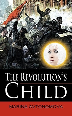 The Revolution's Child by Avtonomova, Marina