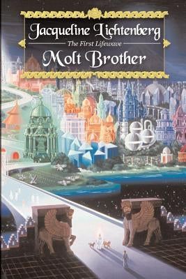 Molt Brother by Lichtenberg, Jacqueline