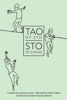 TAO OF STO, STO TE CHING Spring: A Daily Doodah by Sauna, Anonymous