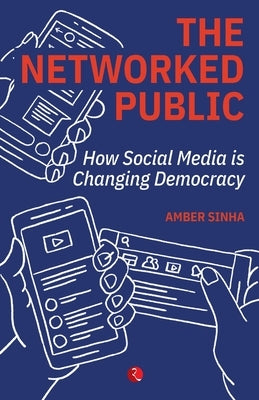 The Networked Public by Sinha, Amber