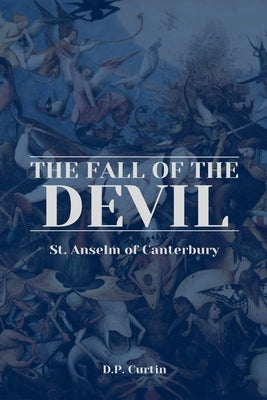 The Fall of the Devil by St Anselm of Canterbury