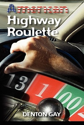 American Highway Roulette by Gay, Denton