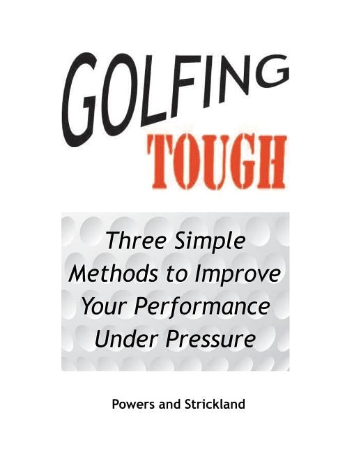 Golfing Tough by Strickland, Robert H.