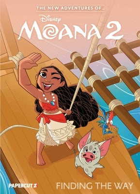The New Adventures of Moana 2 Vol. 2: Finding the Way by Axelrod, Jadzia