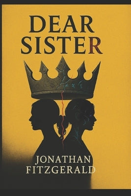 Dear Sister by Fitzgerald, Jonathan