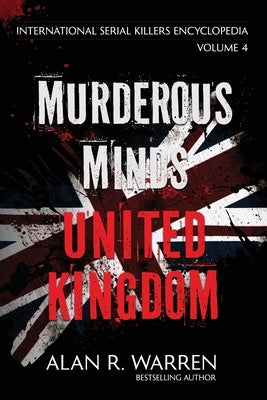 Murderous Minds United Kingdom by Warren, Alan
