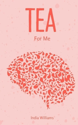 Tea For Me by Williams, India