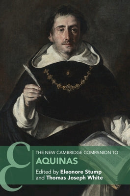 The New Cambridge Companion to Aquinas by Stump, Eleonore