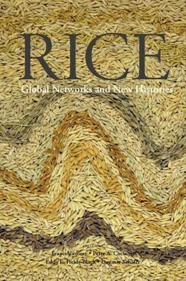 Rice: Global Networks and New Histories by Bray, Francesca