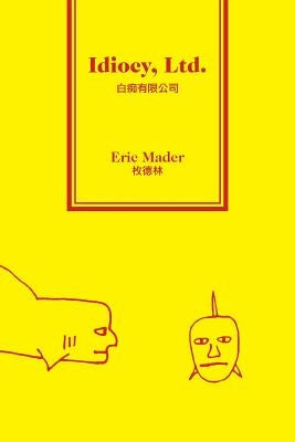 Idiocy, Ltd. by Mader, Eric