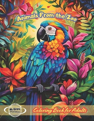 Animals From the Zoo: ✔ Coloring Book for Adults and Teen ✔ Relaxation and Stress Relief by Published, Al&vy