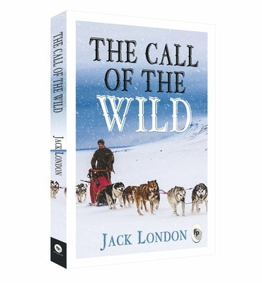 The Call of the Wild by London, Jack
