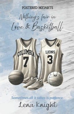 Nothing's fair in Love & Basketball by Knight, Lena