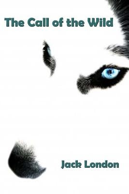 The Call of the Wild by London, Jack