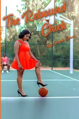 The Rebound Chick by Evans, Seante