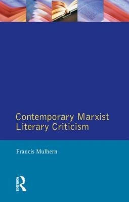 Contemporary Marxist Literary Criticism by Mulhern, Francis