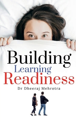 Building Learning Readiness by Dheeraj